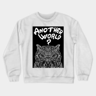 ANOTHER WORLD? Crewneck Sweatshirt